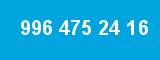 996 475 24 16